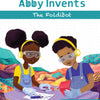 Abby Invents The Foldibot (SIGNED!) - Diverse Kids STEM Books & Activities from SeeSoar Kids